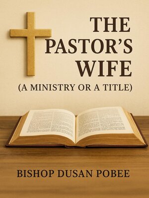 cover image of The Pastor's Wife (A Ministry or a Title)